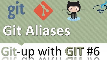 Git-up with Git and Github tutorials | Git Aliases #6