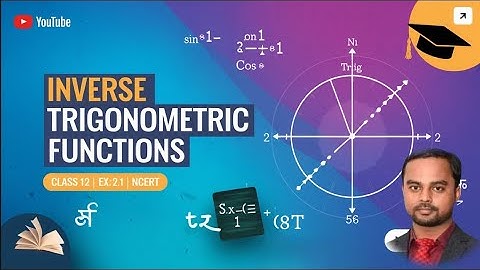 Inverse trigonometric Functions | Class 12th | Ex- 2.1 | NCERT Chapter 2 | NCERT Solutions | Part 3