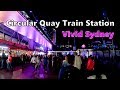 Circular Quay Train Station - First Day Of Vivid Sydney 2019 - Sydney Australia