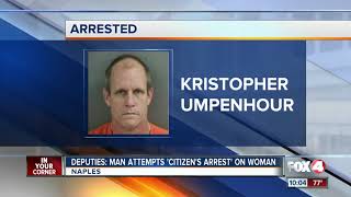 Deputies: Man Attempts "Citizens Arrest" on Woman