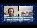 TBFY 107 - Science Communication Is Hard And More Important Than Ever