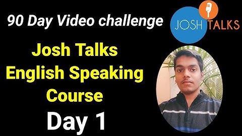 Josh Talks English speaking course Day1| 90 Day english challenge for Beginners| Josh skills app|