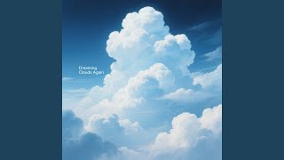 Dreaming Clouds Again