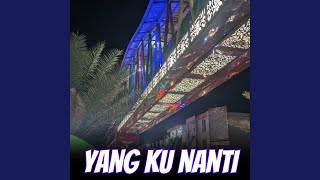 Download Lagu Yang Ku Nanti Download Lagu Yang Ku Nanti