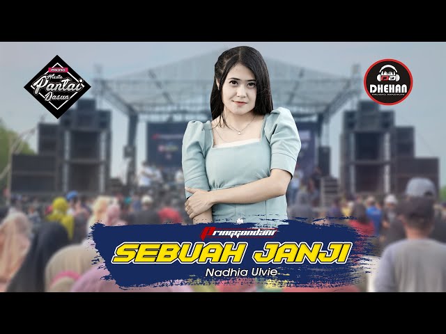 Nadhia Ulvie - Sebuah Janji || Pringgondani Mak Ketotor Promo Wisata Pantai Dasun 2021 class=