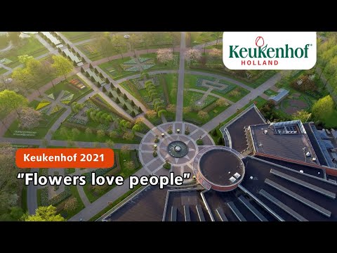 Flowers love people | Keukenhof 2021 🌷