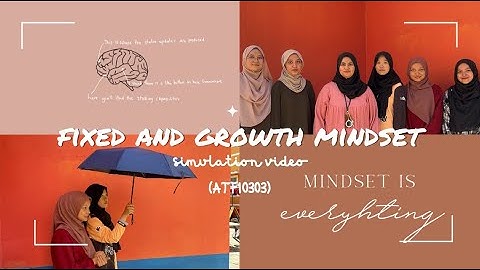 SIMULATION VIDEO- FIXED AND GROWTH MINDSET (ATF10303)