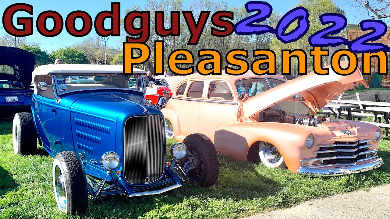 Goodguys Pleasanton 2022 All American GetTogether Car Show YouTube