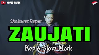 SHOLAWAT BAPER ! ZAUJATI KOPLO SLOW MODE ( RANCAK )