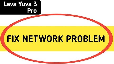 Lava Yuva 3 Pro main network problem kaise theek Karen, how to solve network problem in Lava Yuva 3