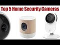 Top 5 Home Security Cameras You Can Buy On Amazon