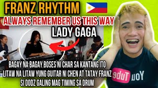 ALWAYS REMEMBER US THIS WAY (LADY GAGA) Cover by FRANZ RHYTHM (CHAR) REACTION VIDEO