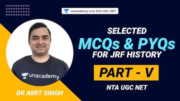Selected MCQs & PYQs for JRF History - Part V | NTA UGC NET | Dr Amit Singh | Unacademy Live