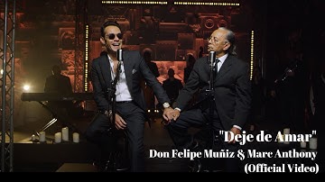 'Deje de Amar' Don Felipe Muñiz & Marc Anthony (Official Video)