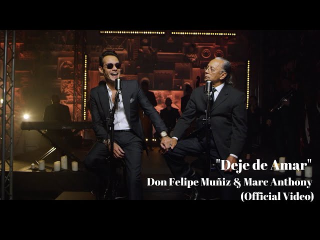 Deje de Amar Don Felipe Muñiz u0026 Marc Anthony (Official Video) class=