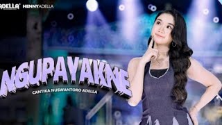 Download lagu NGUPAYAKNE - Cantika Nuswantoro Adella - OM ADELLA