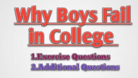 Intermediate Part 2 || Chapter#3||Why Boys Fail in College||Exercise and Additional Questions.