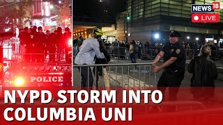 Columbia University Live: New York City Police Officers Begin Entering Campus Live | News18 | N18L