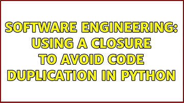 Software Engineering: Using a closure to avoid code duplication in Python (3 Solutions!!)