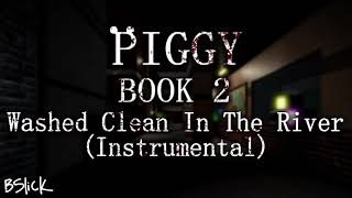 Official Piggy: Book 2 Soundtrack | Heist Chapter "Washed Clean In The River (Instrumental)" chords