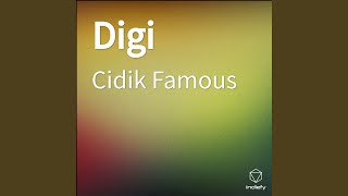 Digi - Cidik Famous