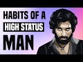 10 subtle habits of a high status man