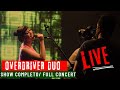 Live show completo  overdriver duo full concert