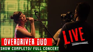 #Live Show Completo - Overdriver Duo (Full Concert)