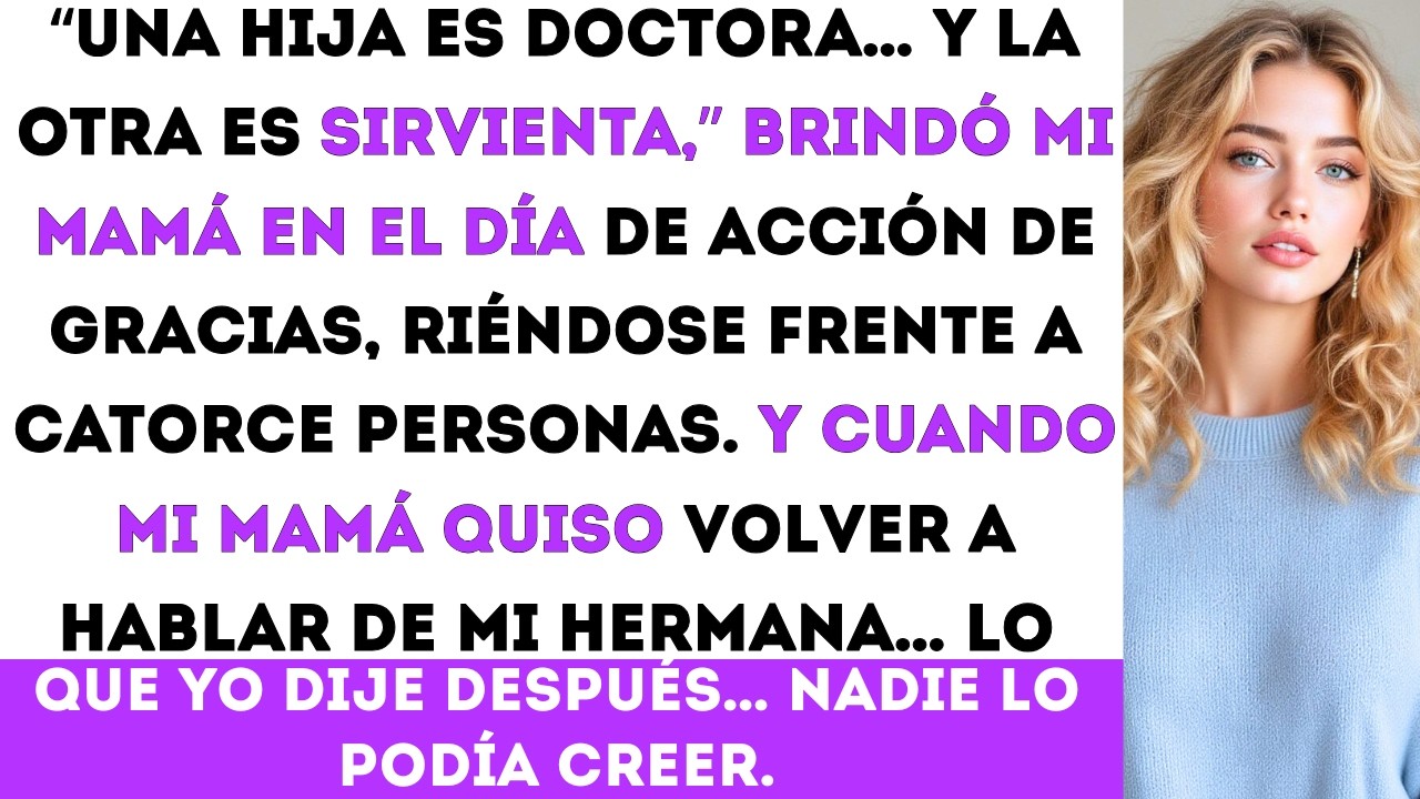 Mis papás me presentaron como la sirvienta en la cena de Acción de Gracias Lo que les dije despué...