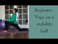 BEGINNER YOGA BALL STRETCHES | STABILITY BALL YOGA - 13 Min with Ursula