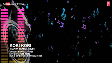 Official : Kori Kori Full (HD) Song | T-Series Kashmiri Music | Shakeel Shaan