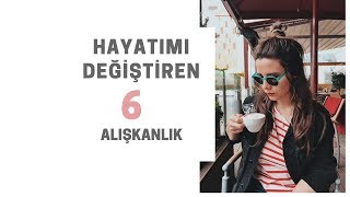 Hayatımı Değiştiren 6 Basit Alışkanlık Minimalizm