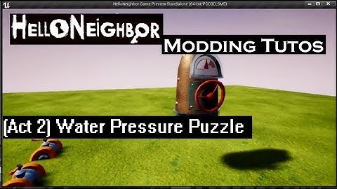 [Act 2] Water Pressure Puzzle | 16 | Hello Neighbor Modding.