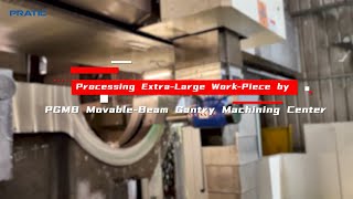 PGMB Movable-Beam Gantry Machining Center