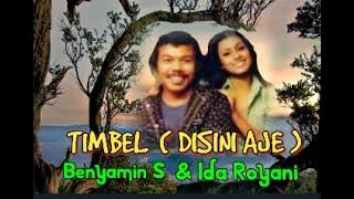 TIMBEL  ( DI SINI AJE ) - Benyamin S & Ida Royani