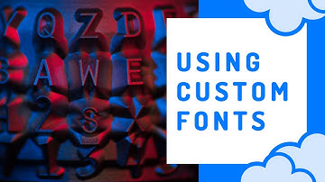 How to use custom fonts in your video