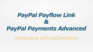 Integrating PayPal Payments AdvancedPayPal Payflow Link with osCommerce