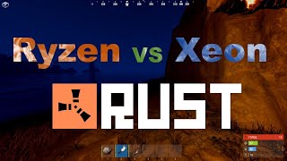 Ryzen vs Xeon в Rust. Ищем лучший процессор для Раст