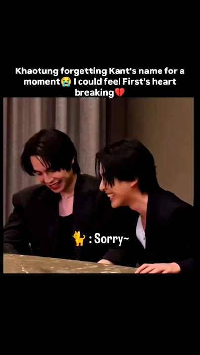 Khaotung forgetting Kant's name for a moment...😭💔#เฟิร์สข้าวตัง #firstkhaotung #bldramaaddict🍁