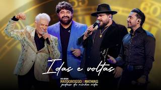 Matogrosso e Mathias e @Cesarmenottiefabianooficial - Idas e Voltas - (DVD 50 Anos)