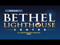 Bethel lighthouse church sunday service   17th march 2024