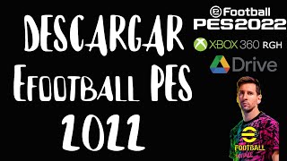 Descargar Efootball PES 2022- Xbox 360 Rgh