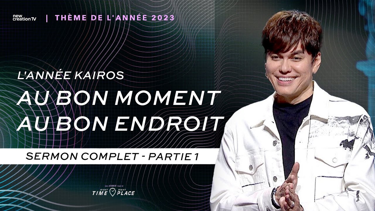 L'année Kairos : au bon endroit, au bon moment - Partie 1 | Joseph Prince | New Creation TV Français