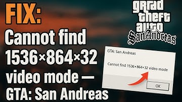 How to Fix GTA San Andreas Cannot Find 1536x864x32 Video Mode PC Windows 11/10 2025