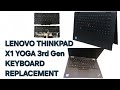 LENOVO THINKPAD X1 YOGA 3RD GEN KEYBOARD REPLACEMENT AND DISASSEMBLE PARTS