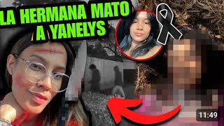 DIOS MIO LA HERMANA DE YENNELYS FUE QUIEN LE DIO PA BAJO A YENNELYS DUARTE