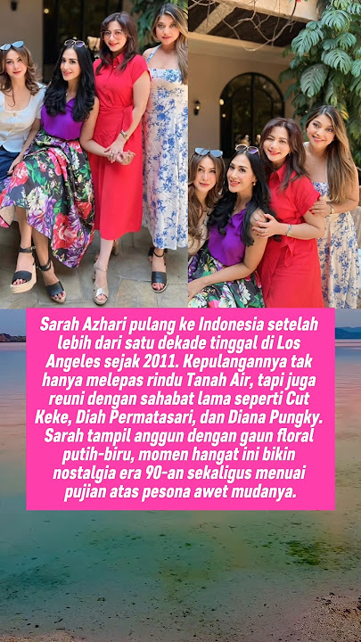 Sarah Azhari Reuni Nostalgia Dengan Diana Pungky, Diah Permatasari & Cut Keke Saat Pulang ke Indo