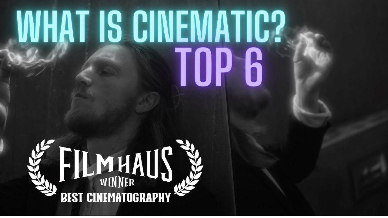 Top 6 What is cinematic? YouTube