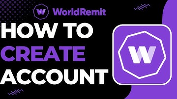 How to Create Worldremit Account !