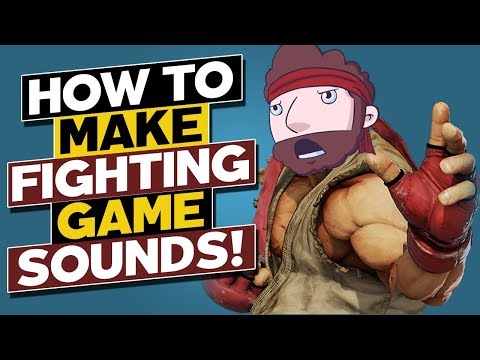 How to Make Fighting Game Sounds
